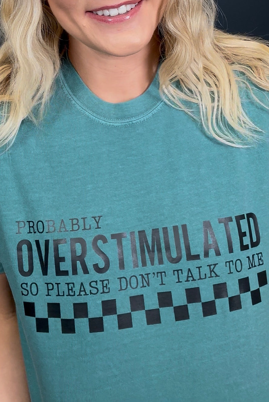 Probably Overstimulated Tee { product_type }}