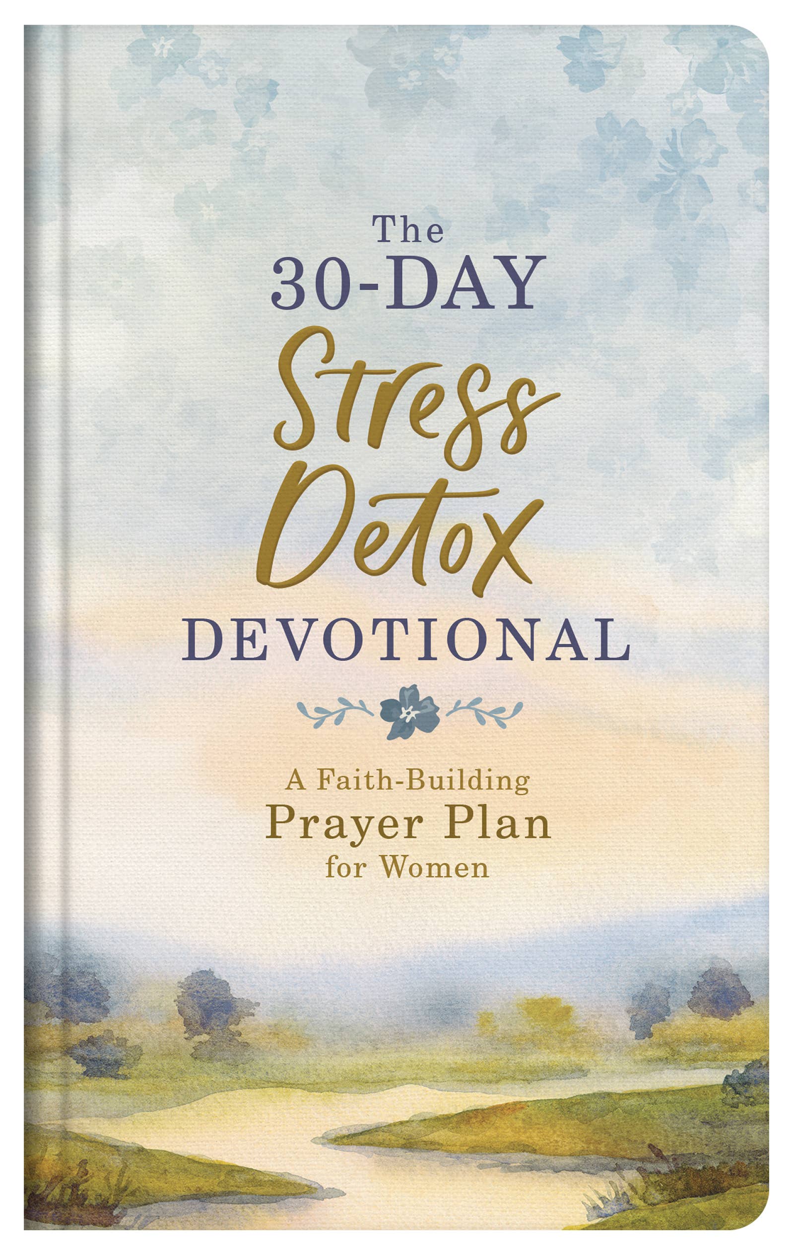 The 30-Day Stress Detox Devotional- Barbour Books-Three Birdies Boutique, Women's Fashion Boutique Located in Kearney, MO