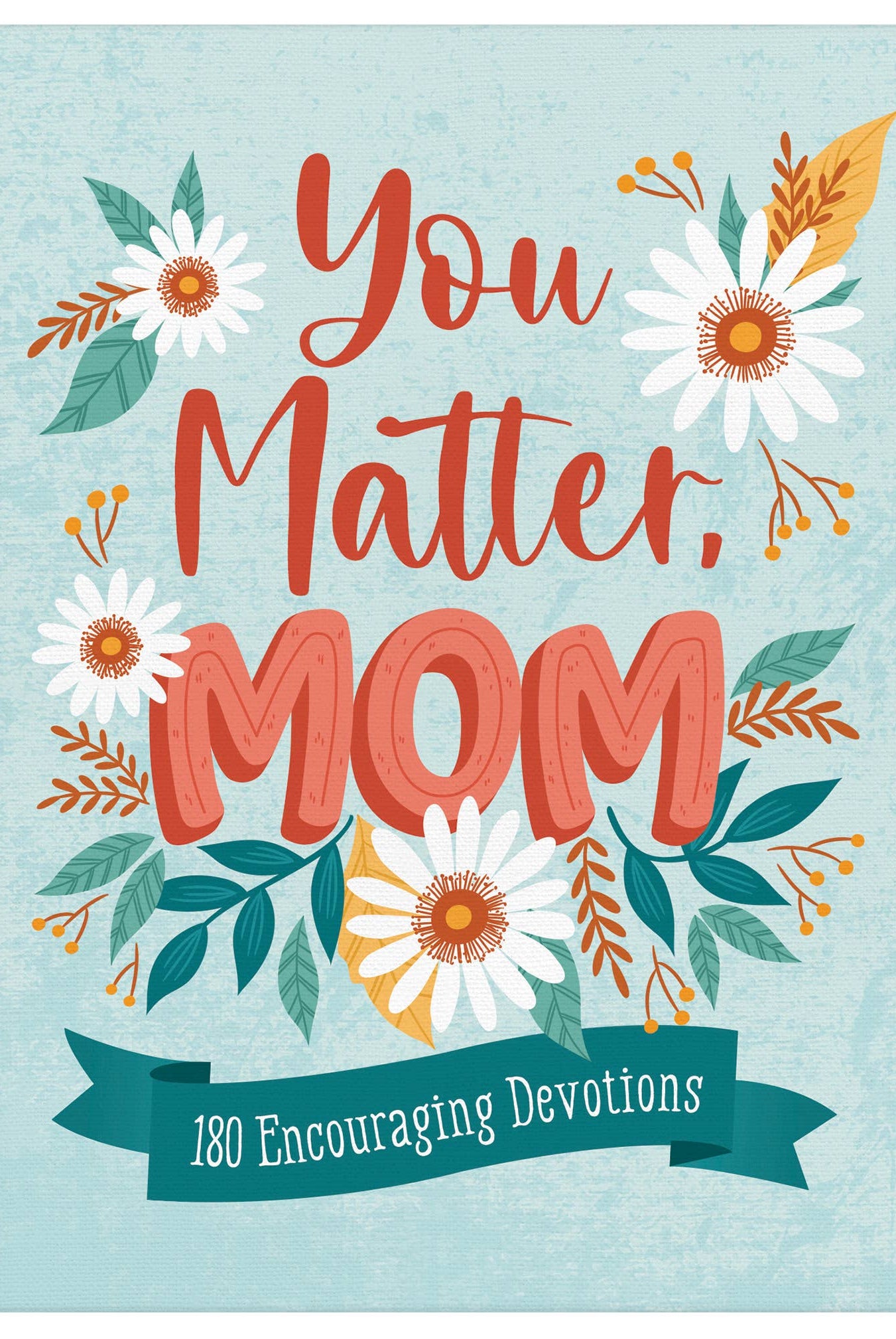 You Matter, Mom { product_type }}