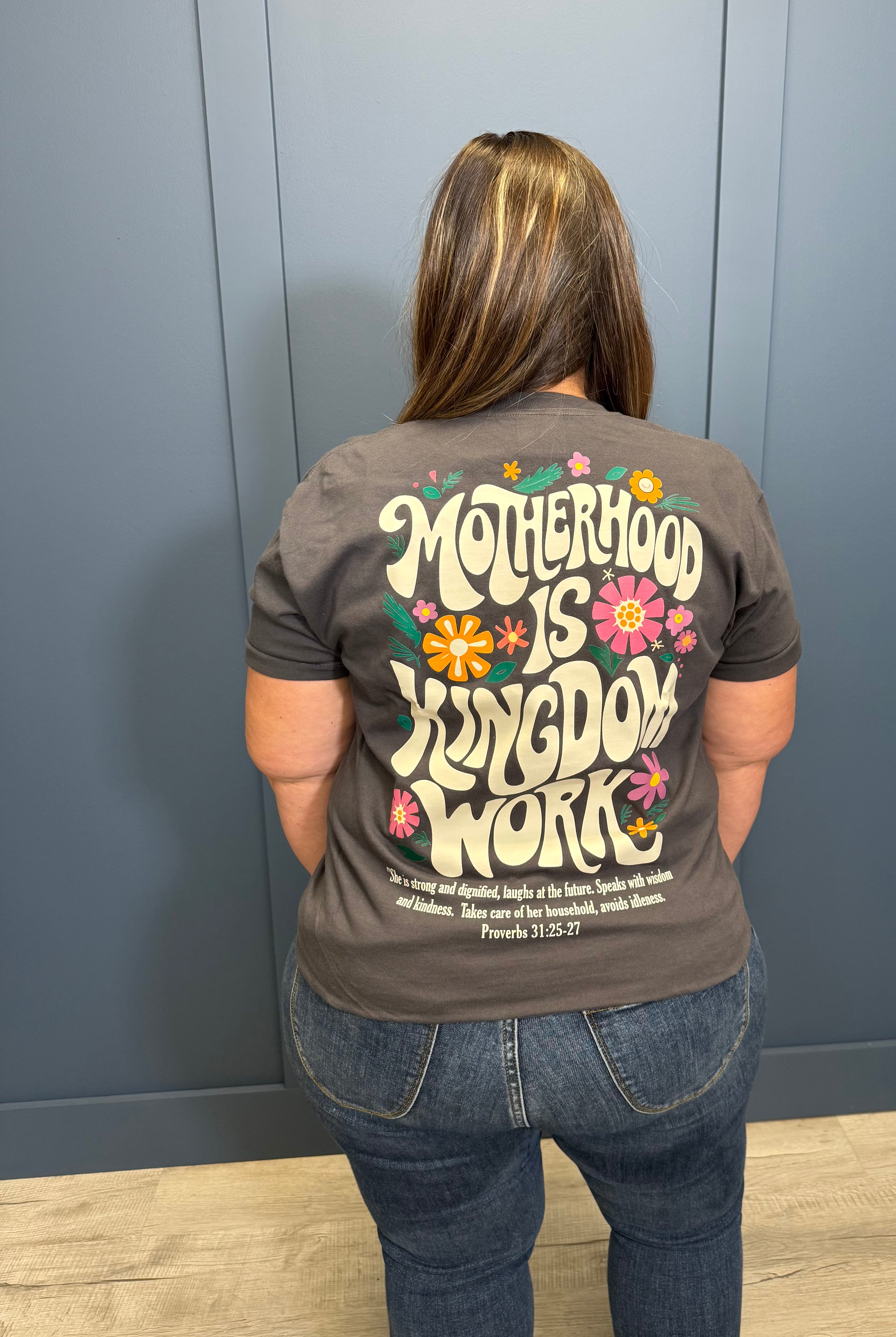 Motherhood is Kingdom Work Graphic Tee { product_type }}