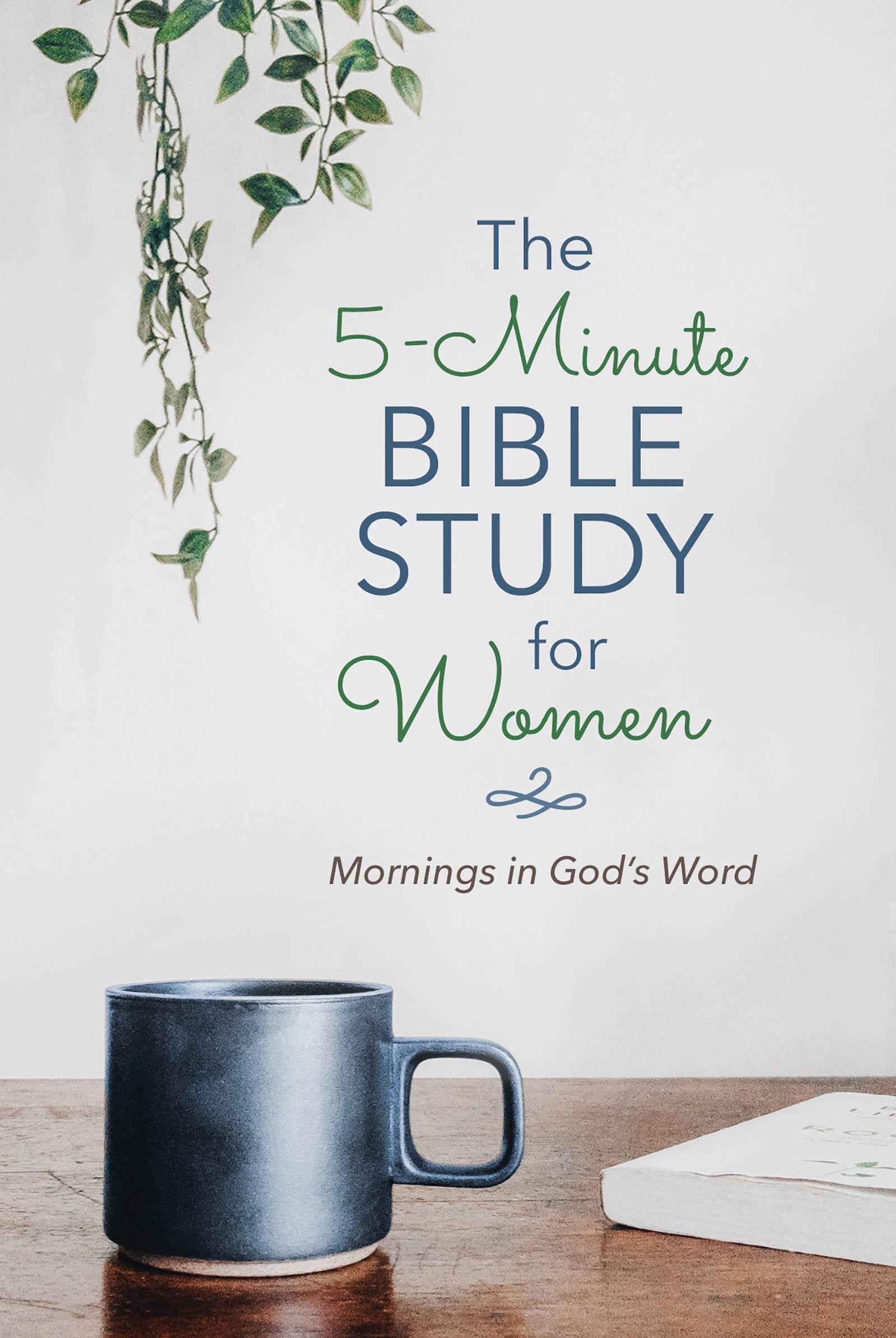 The 5-Minute Bible Study for Women: Mornings in God's Word { product_type }}