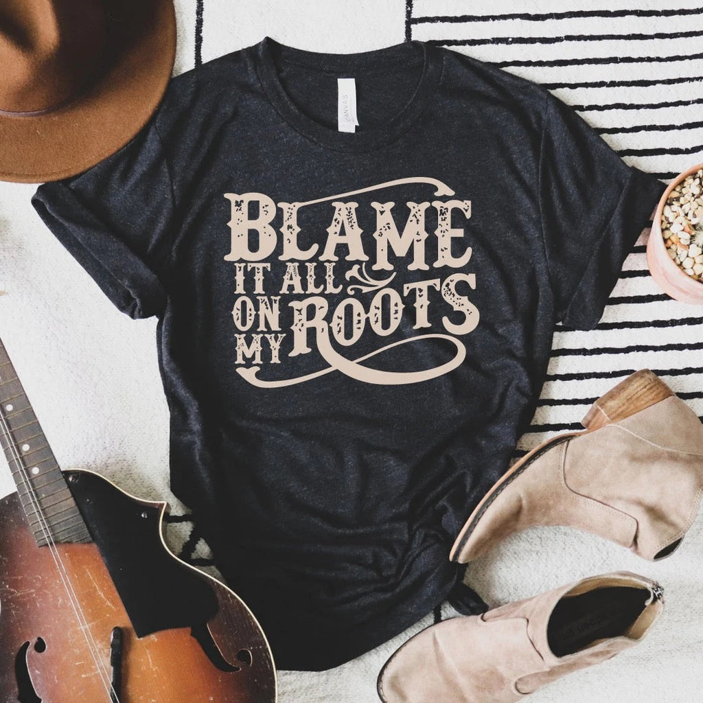 Blame it all on my Roots Graphic Tee | Three Birdies Boutique | Women's Fashion Boutique in Kearney, MO