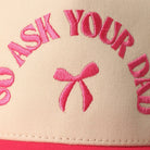 GO ASK YOUR DAD Embroidery Two-Tone Trucker Hat - Hot Pink { product_type }}