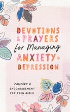 Devotions & Prayers Managing Anxiety & Depression -teen girl { product_type }}