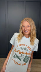 I Haven't Been Everywhere Tee { product_type }}