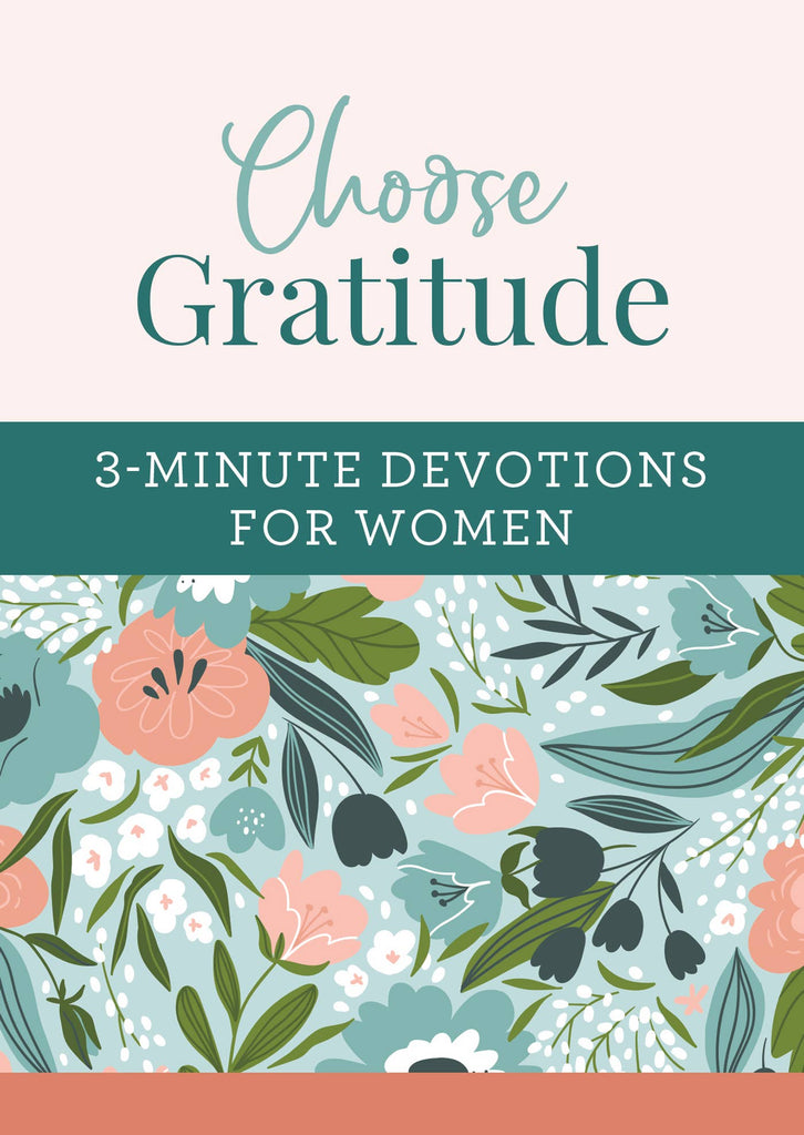 Choose Gratitude: 3-Minute Devotions for Women-Barbour Publishing, Inc.-Three Birdies Boutique, Women's Fashion Boutique Located in Kearney, MO