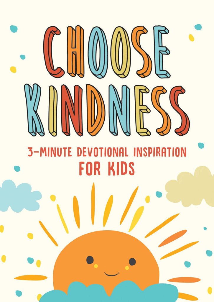 Choose Kindness 3 Minute Devotional Inspiration for Kids-Barbour Publishing, Inc.-Three Birdies Boutique, Women's Fashion Boutique Located in Kearney, MO