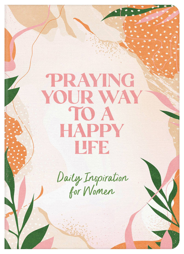 Praying Your Way to a Happy Life-Books-Barbour Publishing, Inc.-Three Birdies Boutique, Women's Fashion Boutique Located in Kearney, MO